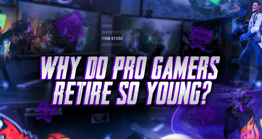 Why Do Pro Gamers Retire So Young?