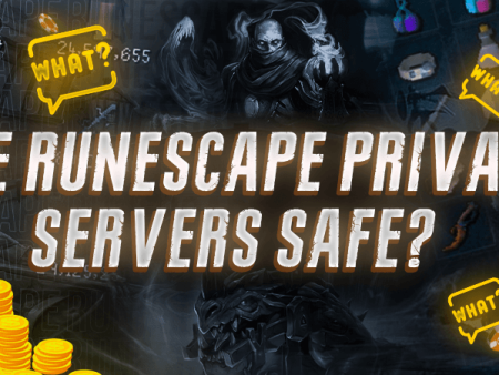 Are RuneScape Private Servers Safe?