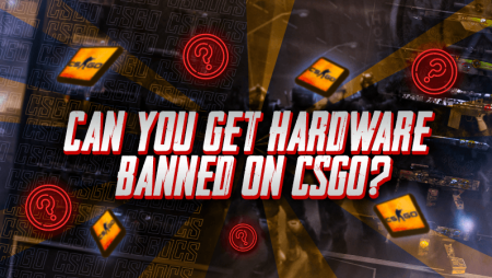 Can You Get Hardware Banned On CSGO?