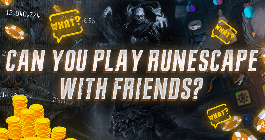 Can You Play RuneScape With Friends?