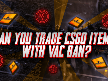 Can You Trade CSGO Items With VAC Ban?