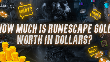 How Much Is RuneScape Gold Worth In Dollars?