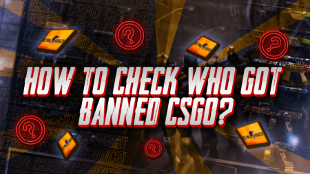 How To Check Who Got Banned CSGO?