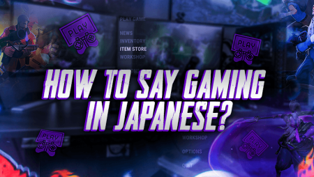 How To Say Gaming In Japanese?