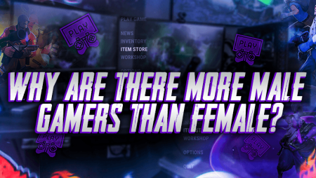 Why Are There More Male Gamers Than Female?