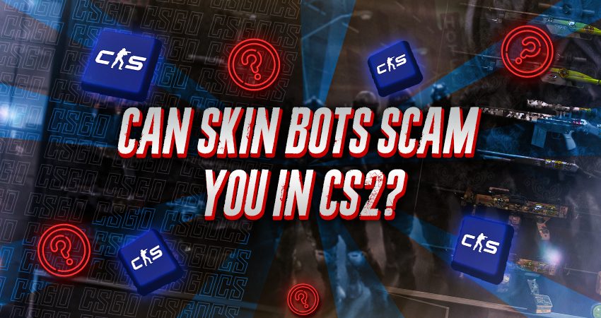Can Skin Bots Scam You In CS2?