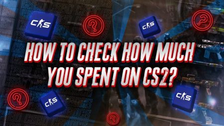 How to Check How Much You Spent On CS2?