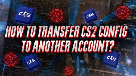 How to Transfer CS2 Config to Another Account?
