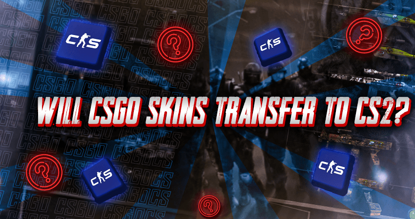 Will CSGO Skins Transfer to CS2?