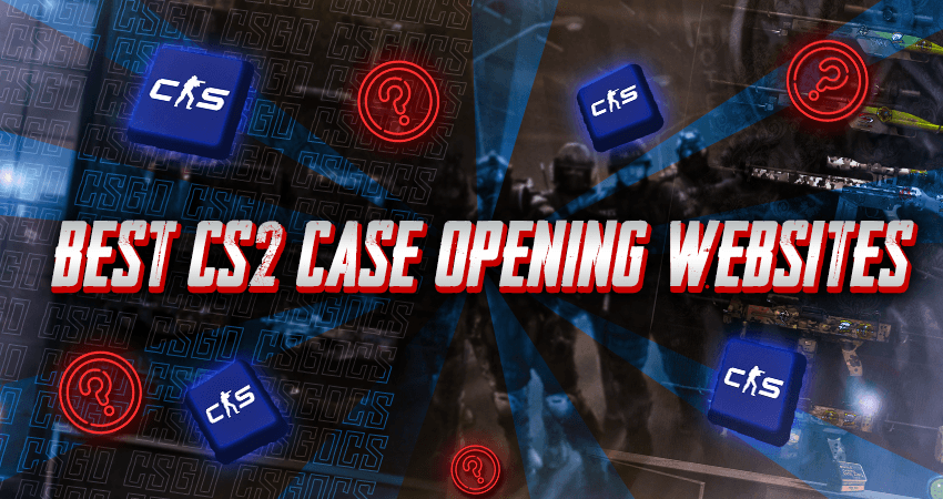 Best CS2 Case Opening Websites