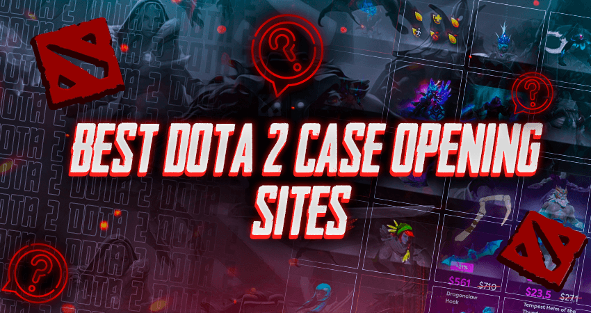 Best Dota 2 Case Opening Sites