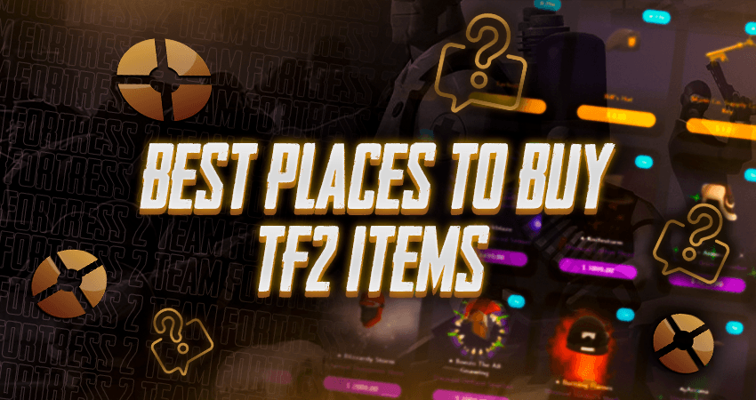 Best Places to Buy TF2 Items