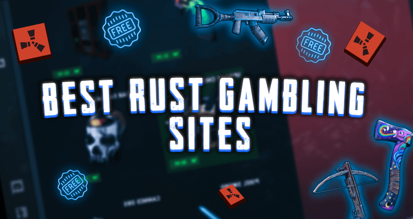 Best Rust Gambling Sites