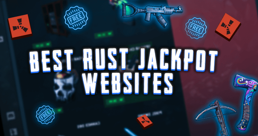 Best Rust Jackpot Sites