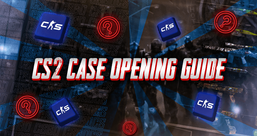 CS2 Case Opening Guide