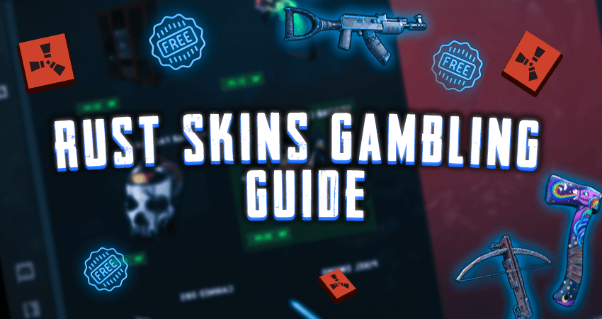 Rust Skins Gambling Guide