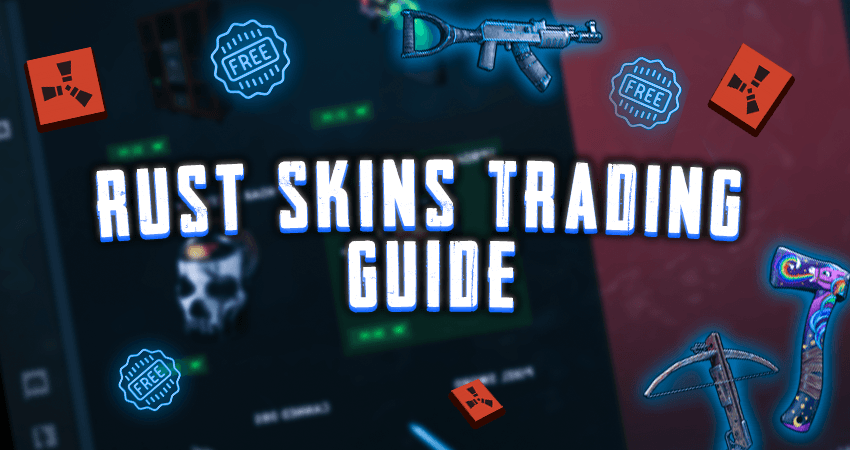 Rust Skins Trading Guide