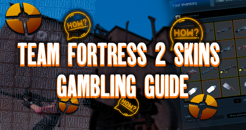 Team Fortress 2 Skins Gambling Guide