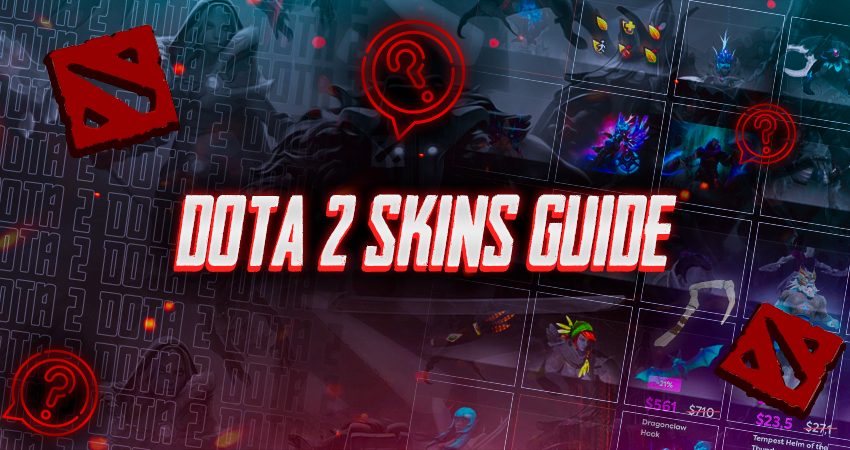 Dota 2 Skins Guide