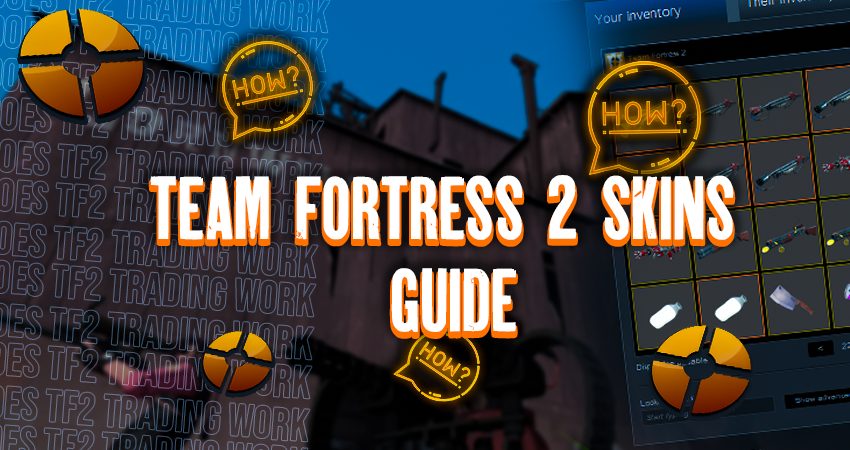 Team Fortress 2 Skins Guide