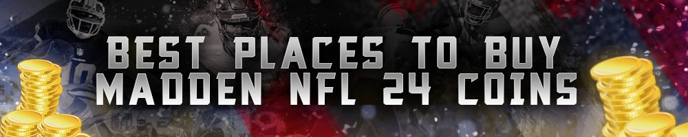Best Places to Buy Madden NFL 24 Coins