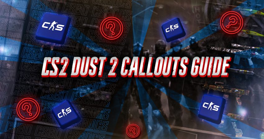 CS2 Dust 2 Callouts Guide