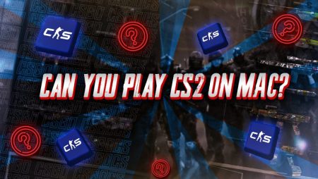 Can You Play CS2 On Mac?