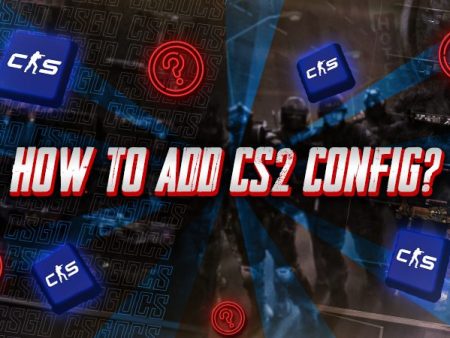 How to Add CS2 Config?