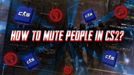 How to Mute People in CS2?
