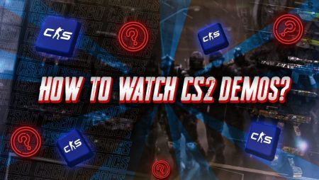 How to Watch CS2 Demos?