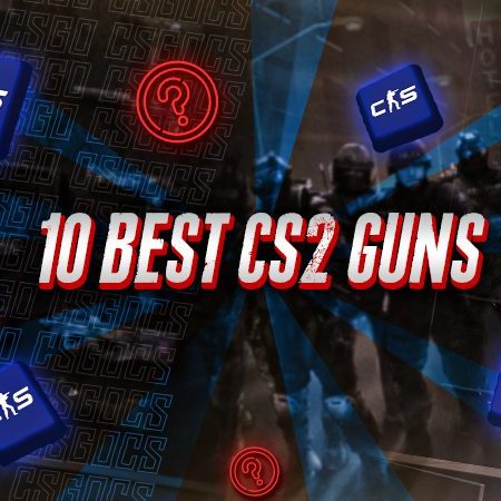 10 Best CS2 Guns